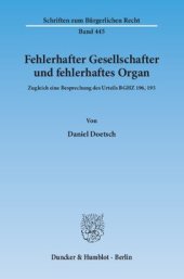 book Fehlerhafter Gesellschafter und fehlerhaftes Organ: Zugleich eine Besprechung des Urteils BGHZ 196, 195