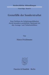 book Grenzfälle der Sonderstraftat: Zum Problem der Subjektsqualifikation durch besondere persönliche Merkmale bei den Aussage- und Verkehrsdelikten