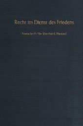 book Recht im Dienst des Friedens: Festschrift für Eberhard Menzel zum 65. Geburtstag am 21. Januar 1976