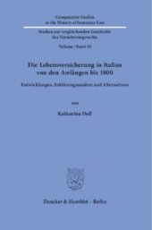 book Die Lebensversicherung in Italien von den Anfängen bis 1800: Entwicklungen, Erklärungsansätze und Alternativen