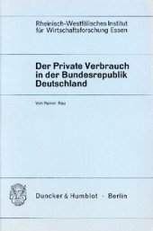 book Der Private Verbrauch in der Bundesrepublik Deutschland: Verflechtungstabellen nach Ausgabearten und Branchen 1950 - 1967