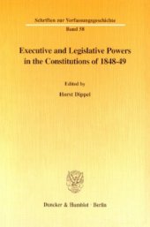 book Executive and Legislative Powers in the Constitutions of 1848-49