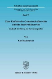 book Zum Einfluss des Gemeinschaftsrechts auf das Steuerbilanzrecht: Zugleich ein Beitrag zur Verweisungslehre