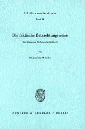 book Die faktische Betrachtungsweise: Ein Beitrag zur Auslegung im Strafrecht