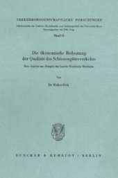 book Die ökonomische Bedeutung der Qualität des Schienengüterverkehrs: Eine Analyse am Beispiel des Landes Nordrhein-Westfalen