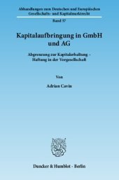 book Kapitalaufbringung in GmbH und AG: Abgrenzung zur Kapitalerhaltung – Haftung in der Vorgesellschaft