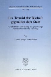 book Der Treueid der Bischöfe gegenüber dem Staat: Geschichtliche Entwicklung und gegenwärtige staatskirchenrechtliche Bedeutung