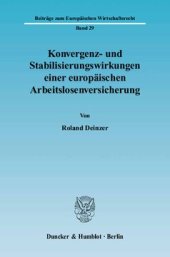 book Konvergenz- und Stabilisierungswirkungen einer europäischen Arbeitslosenversicherung