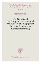 book Der Gerichtshof der Europäischen Union und das Bundesverfassungsgericht als Hüter der unionalen Kompetenzordnung