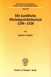 book Die kastilische Höchstgerichtsbarkeit 1250 - 1520