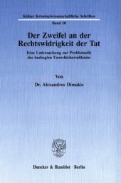 book Der Zweifel an der Rechtswidrigkeit der Tat: Eine Untersuchung zur Problematik des bedingten Unrechtsbewußtseins