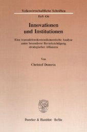 book Innovationen und Institutionen: Eine transaktionskostenökonomische Analyse unter besonderer Berücksichtigung strategischer Allianzen