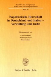 book Napoleonische Herrschaft in Deutschland und Italien - Verwaltung und Justiz