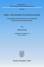 book Rechts- und Staatslehre als Sozialwissenschaft: Gesammelte Schriften über eine sozio-kulturelle Theorie des Staats und des Rechts. Ausgewählt und eingeleitet von Ernst E. Hirsch