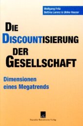 book Die Discountisierung der Gesellschaft: Ökonomische Perspektiven eines Megatrends