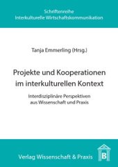 book Projekte und Kooperationen im interkulturellen Kontext: Interdisziplinäre Perspektiven aus Wissenschaft und Praxis