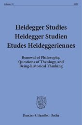 book Heidegger Studies / Heidegger Studien / Etudes Heideggeriennes: Vol. 15 (1999). Renewal of Philosophy, Questions of Theology, and Being-historical Thinking