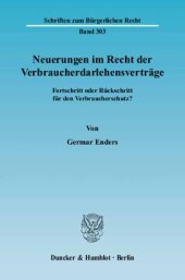 book Neuerungen im Recht der Verbraucherdarlehensverträge: Fortschritt oder Rückschritt für den Verbraucherschutz?