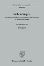 book Siebenbürgen: Eine frühneuzeitliche Kulturlandschaft in Mittelosteuropa im Spiegel ihrer Literatur