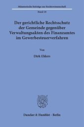 book Der gerichtliche Rechtsschutz der Gemeinde gegenüber Verwaltungsakten des Finanzamtes im Gewerbesteuerverfahren