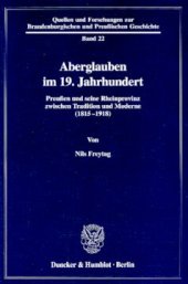 book Aberglauben im 19. Jahrhundert: Preußen und seine Rheinprovinz zwischen Tradition und Moderne (1815-1918)