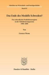 book Das Ende des Modells Schweden?: Das schwedische Produktionsregime in der Globalisierungsarena 1980–2000