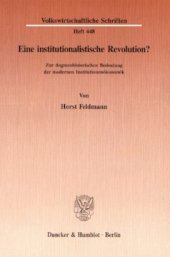 book Eine institutionalistische Revolution?: Zur dogmenhistorischen Bedeutung der modernen Institutionenökonomik