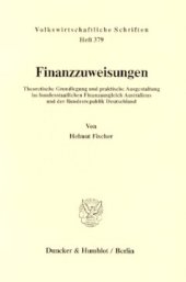 book Finanzzuweisungen: Theoretische Grundlegung und praktische Ausgestaltung im bundesstaatlichen Finanzausgleich Australiens und der Bundesrepublik Deutschland