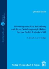 book Die ertragsteuerliche Behandlung und deren Gestaltungsmöglichkeiten bei der GmbH & atypisch Still