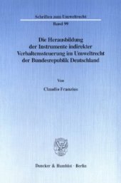 book Die Herausbildung der Instrumente indirekter Verhaltenssteuerung im Umweltrecht der Bundesrepublik Deutschland