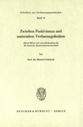 book Zwischen Positivismus und materialem Verfassungsdenken: Albert Hänel und seine Bedeutung für die deutsche Staatsrechtswissenschaft