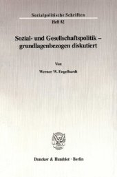 book Sozial- und Gesellschaftspolitik - grundlagenbezogen diskutiert