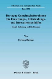 book Der neue Gemeinschaftsrahmen für Forschungs-, Entwicklungs- und Innovationsbeihilfen: Inhalt, Bedeutung und Rechtsnatur