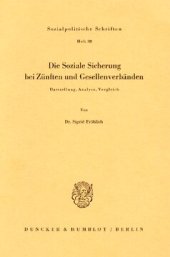 book Die Soziale Sicherung bei Zünften und Gesellenverbänden: Darstellung, Analyse, Vergleich