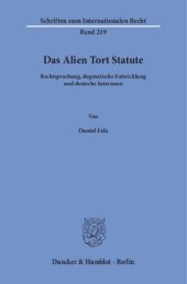 book Das Alien Tort Statute: Rechtsprechung, dogmatische Entwicklung und deutsche Interessen