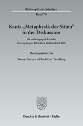 book Kants »Metaphysik der Sitten« in der Diskussion: Ein Arbeitsgespräch an der Herzog August Bibliothek Wolfenbüttel 2009