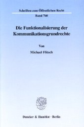 book Die Funktionalisierung der Kommunikationsgrundrechte