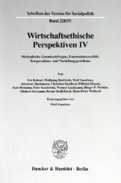 book Wirtschaftsethische Perspektiven IV: Methodische Grundsatzfragen, Unternehmensethik, Kooperations- und Verteilungsprobleme