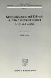 book Grundstücksrecht und Erbrecht in beiden deutschen Staaten - heute und künftig