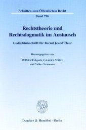 book Rechtstheorie und Rechtsdogmatik im Austausch: Gedächtnisschrift für Bernd Jeand'Heur