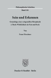 book Sein und Erkennen: Grundzüge einer zeitgemäßen Metaphysik. 2. Buch. Wirklichkeit als Sein und Seele