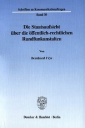 book Die Staatsaufsicht über die öffentlich-rechtlichen Rundfunkanstalten