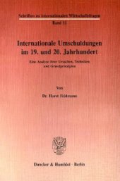 book Internationale Umschuldungen im 19. und 20. Jahrhundert: Eine Analyse ihrer Ursachen, Techniken und Grundprinzipien