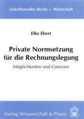 book Private Normsetzung für die Rechnungslegung: Möglichkeiten und Grenzen