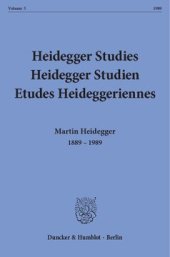 book Heidegger Studies / Heidegger Studien / Etudes Heideggeriennes: Vol. 5 (1989). Martin Heidegger 1889–1989. Commemorative Issue