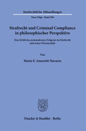 book Strafrecht und Criminal Compliance in philosophischer Perspektive: Eine Kritik des postmodernen Zeitgeists im Strafrecht und seiner Wissenschaft