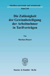 book Die Zulässigkeit der Gewinnbeteiligung der Arbeitnehmer in Tarifverträgen