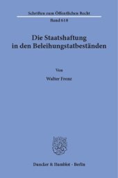 book Die Staatshaftung in den Beleihungstatbeständen