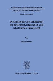 book Die Erben der »rei vindicatio« im deutschen, englischen und schottischen Privatrecht