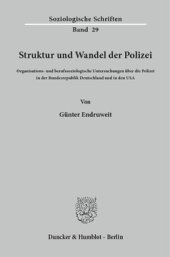 book Struktur und Wandel der Polizei: Organisations- und berufssoziologische Untersuchungen über die Polizei in der Bundesrepublik Deutschland und in den USA